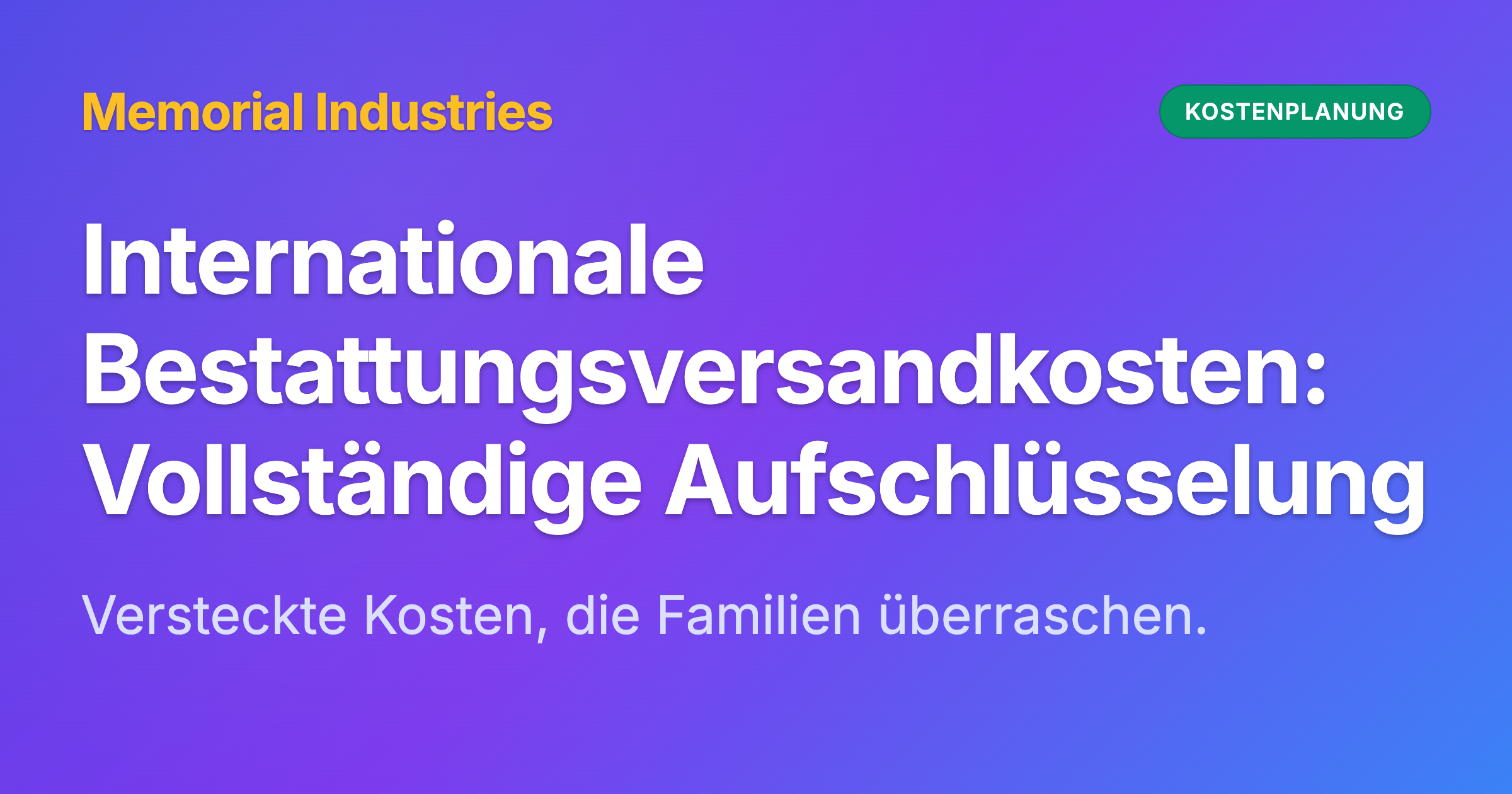 Internationale Bestattungsversandkosten: Vollständige Aufschlüsselung - Memorial Industries cost planning