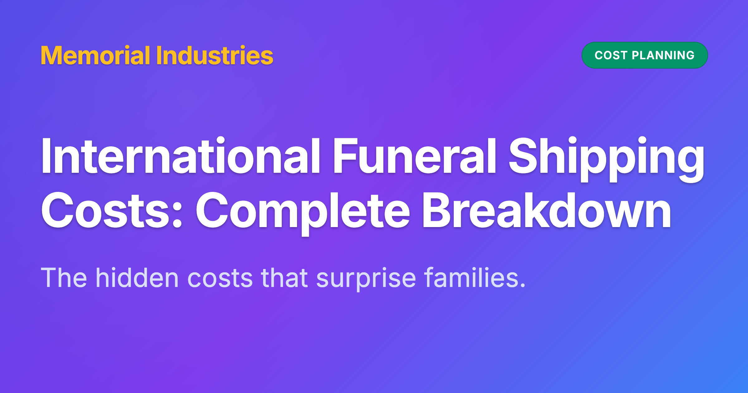 International Funeral Shipping Costs: Complete Breakdown - Memorial Industries cost planning