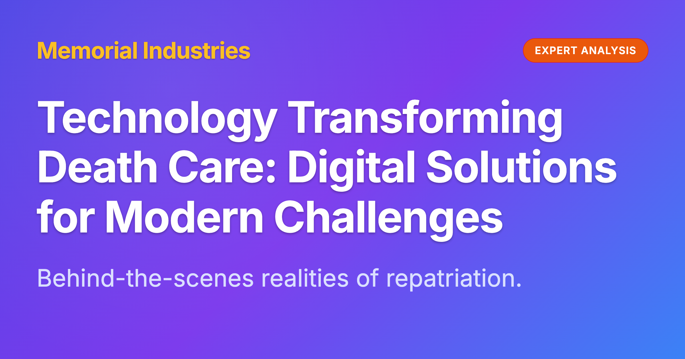 Technology Transforming Death Care: Digital Solutions for Modern Challenges - Memorial Industries expert analysis