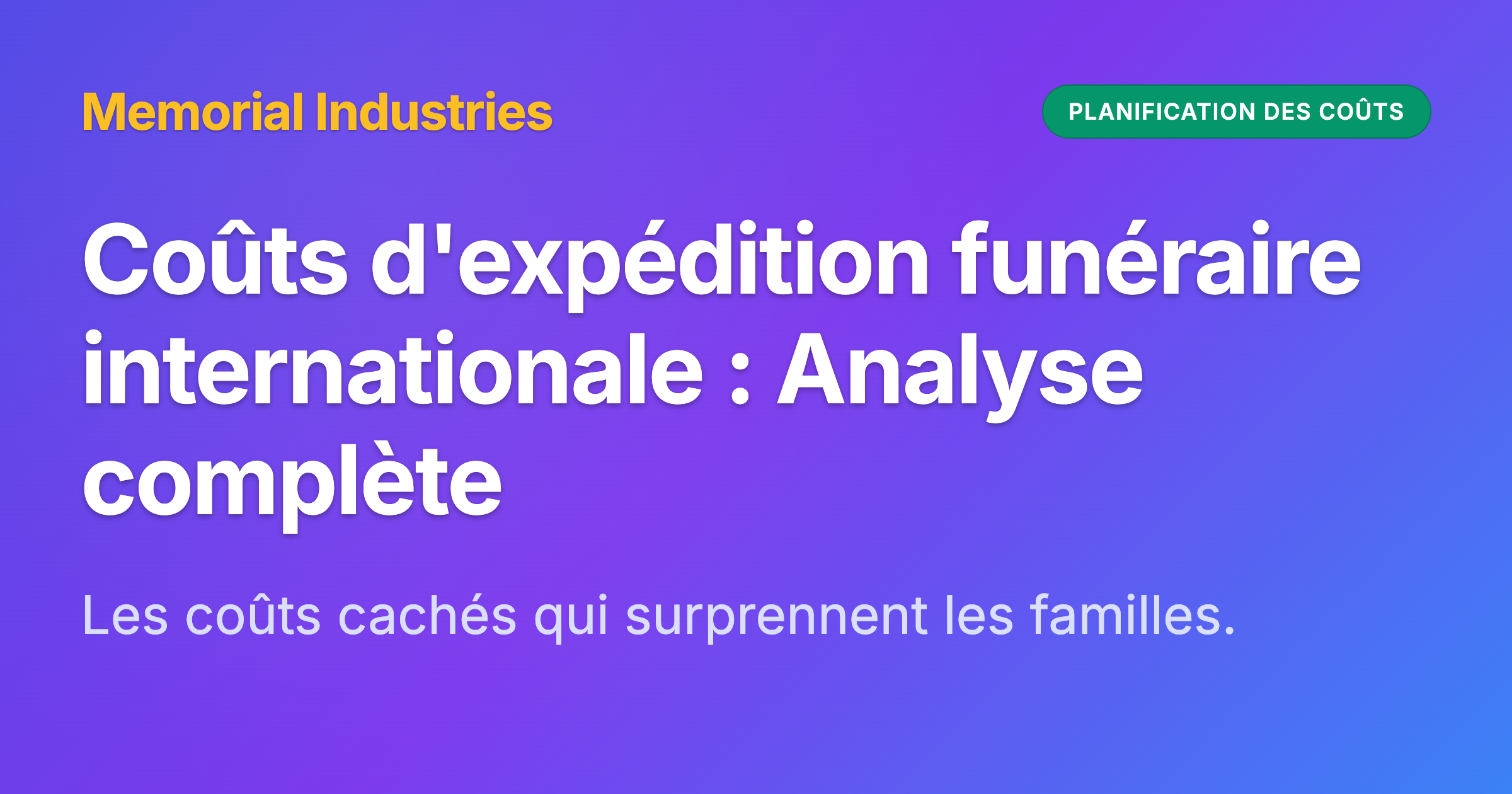 Coûts d'expédition funéraire internationale : Analyse complète - Memorial Industries cost planning